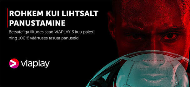 Betsafe Eesti – tasuta VIAPLAY spordipakett + €100 väärtuses tasuta panused